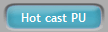 Hot cast PU